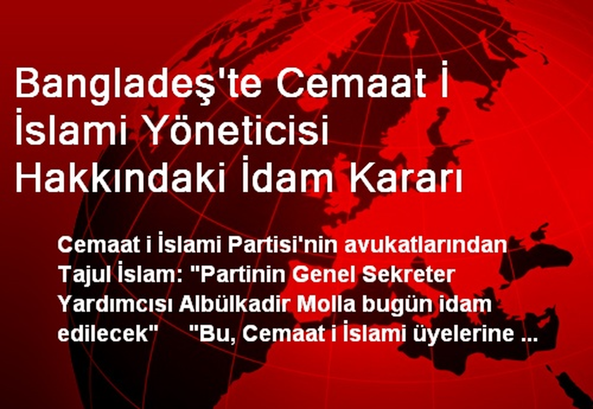 Bangladeş\'te Cemaat İ İslami Yöneticisi Hakkındaki İdam Kararı