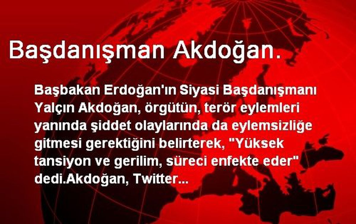 Başdanışman Akdoğan.