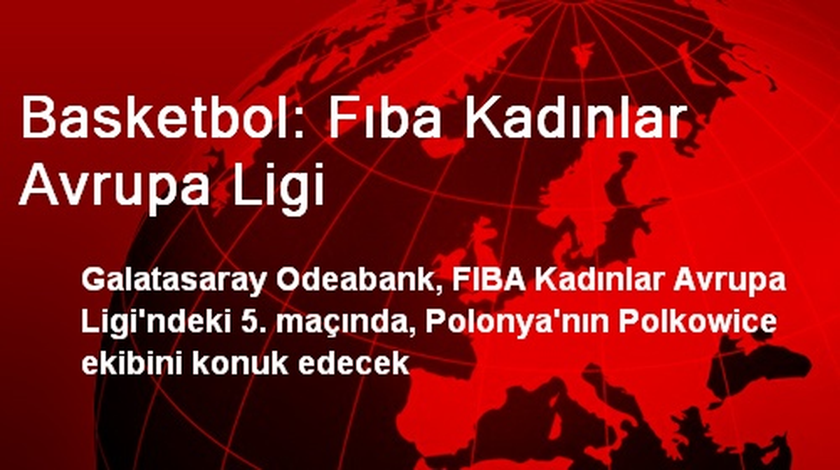Basketbol: Fıba Kadınlar Avrupa Ligi