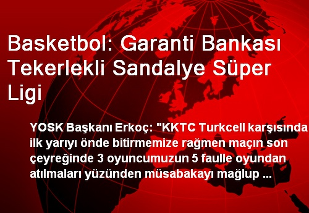 Basketbol: Garanti Bankası Tekerlekli Sandalye Süper Ligi
