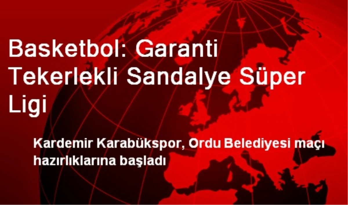 Basketbol: Garanti Tekerlekli Sandalye Süper Ligi