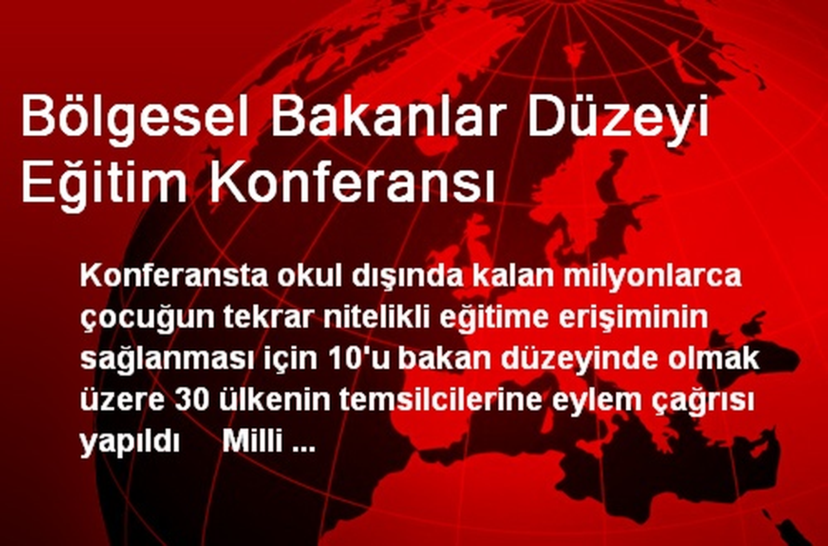 Bölgesel Bakanlar Düzeyi Eğitim Konferansı