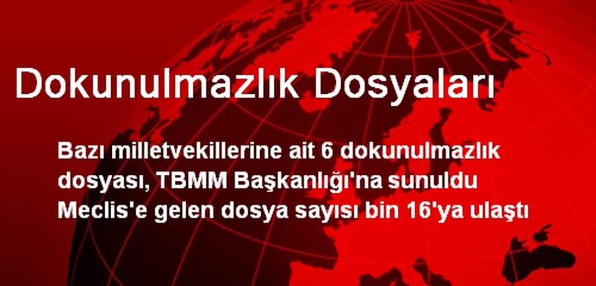 Dokunulmazlık Dosyaları