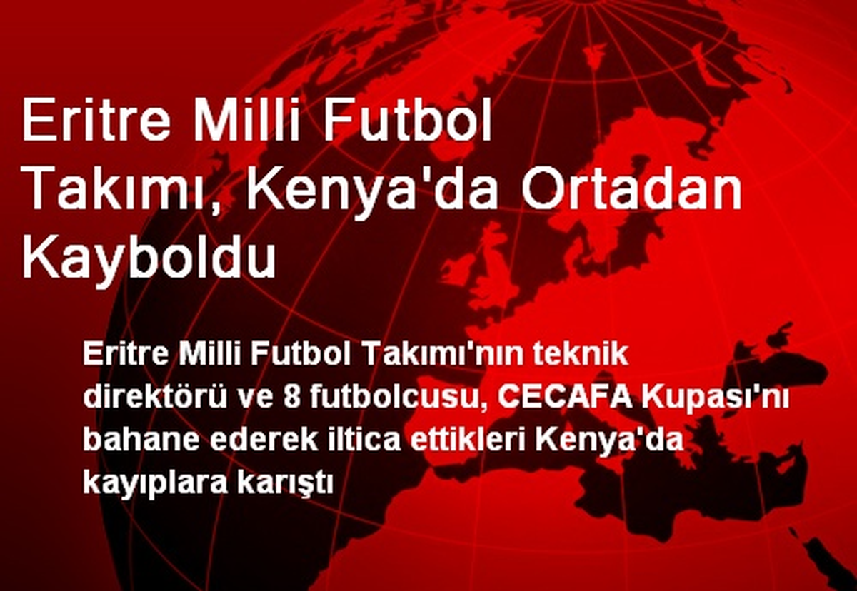 Eritre Milli Futbol Takımı, Kenya\'da Ortadan Kayboldu