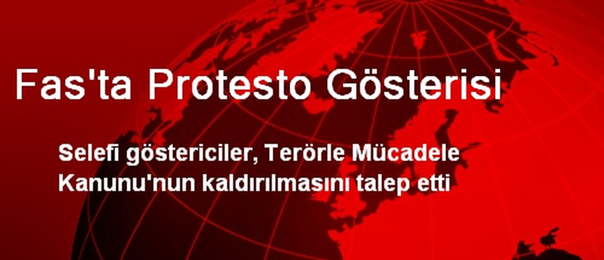 Fas\'ta Terörle Mücadele Kanunu\'nun Kaldırılması Protestosu