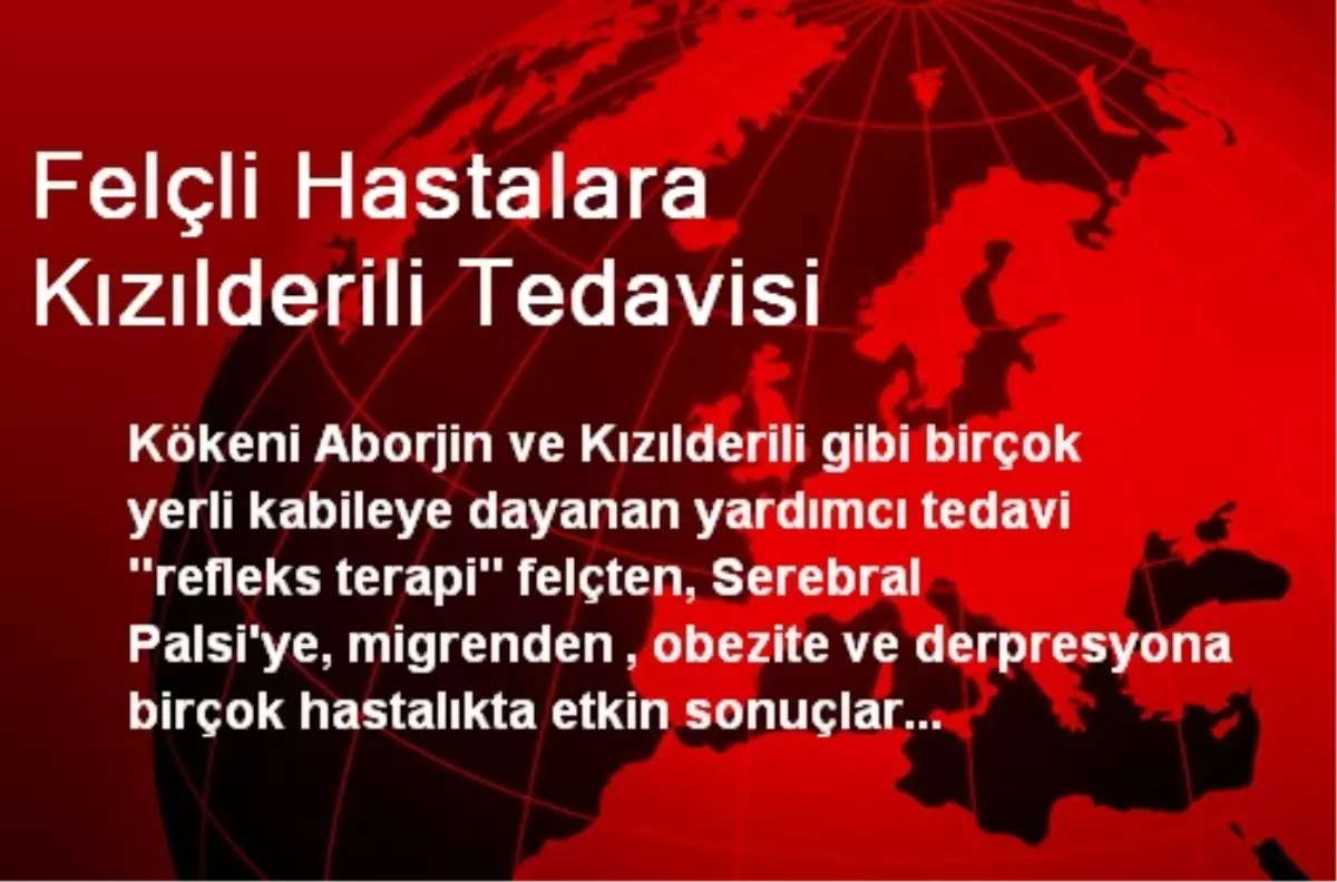 Felçli Hastalara Kızılderili Tedavisi