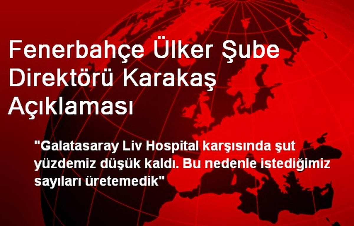 Fenerbahçe Ülker Şube Direktörü Karakaş Açıklaması