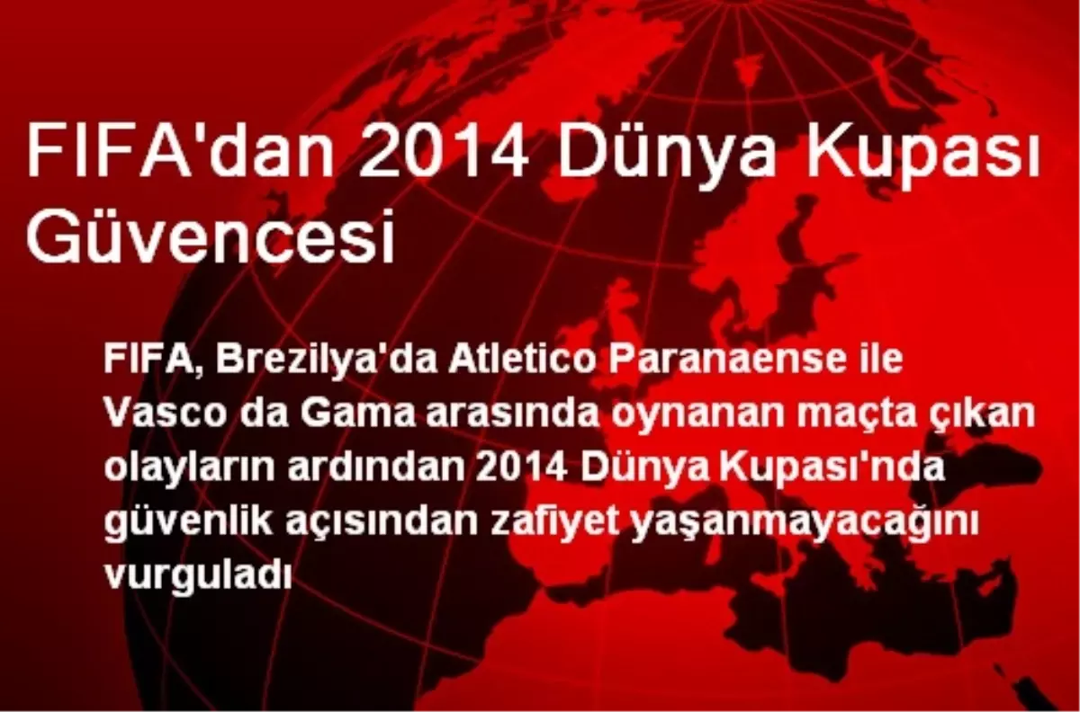 FIFA'dan 2014 Dünya Kupası Güvencesi