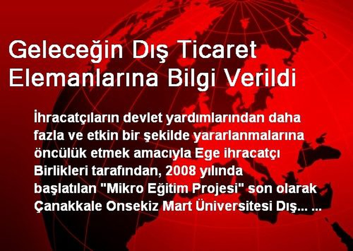 Geleceğin Dış Ticaret Elemanlarına Bilgi Verildi