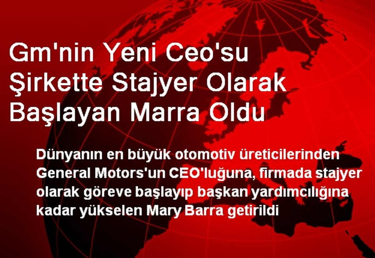 Gm\'nin Yeni Ceo\'su Şirkette Stajyer Olarak Başlayan Marra Oldu