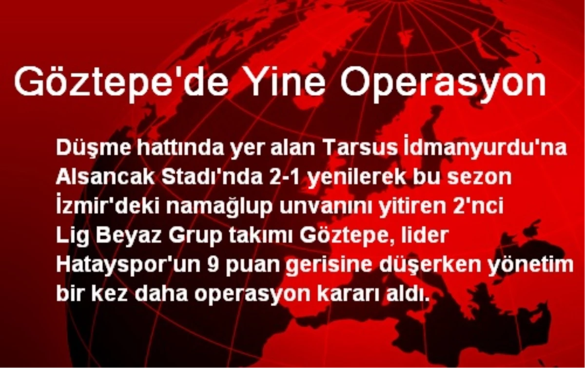 Göztepe\'de Yine Operasyon