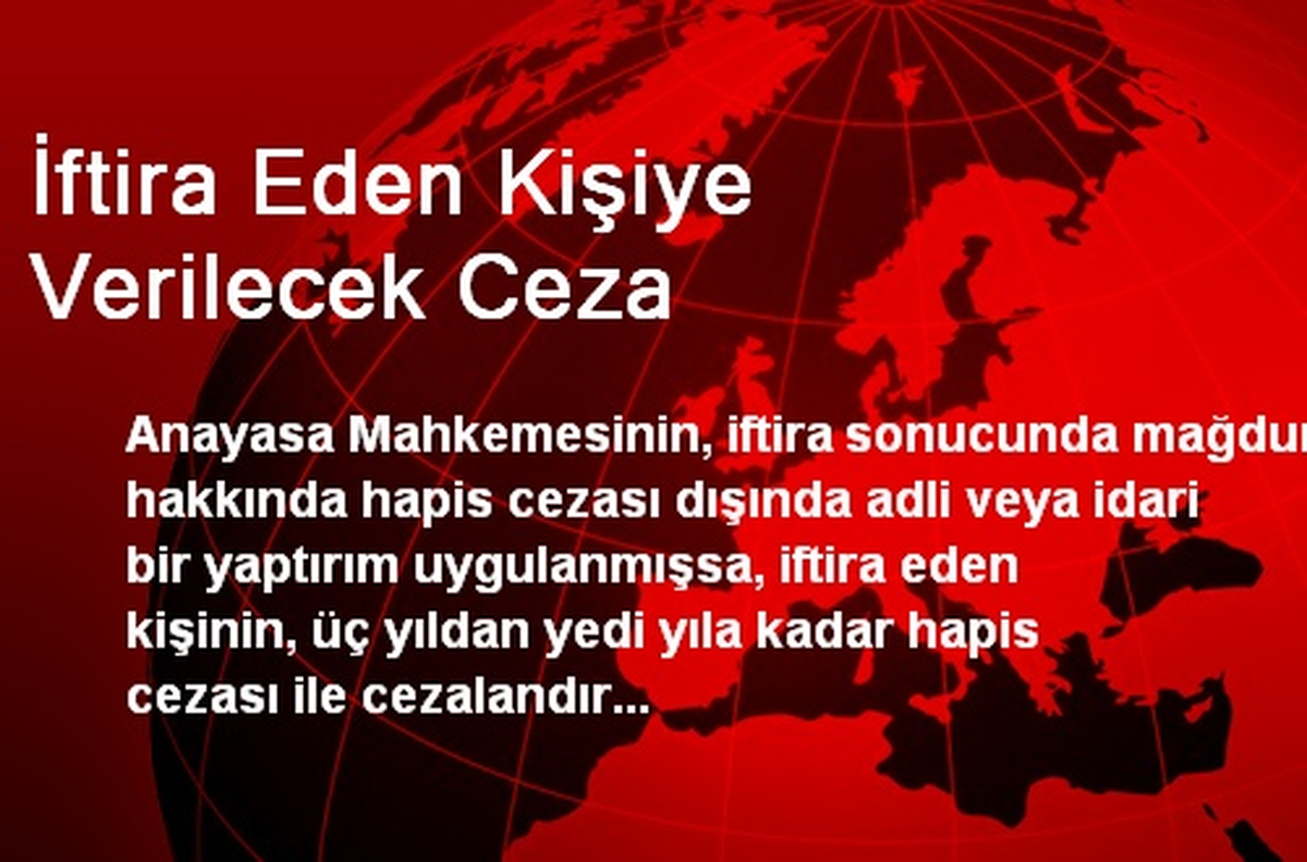 İftira Eden Kişiye Verilecek Ceza