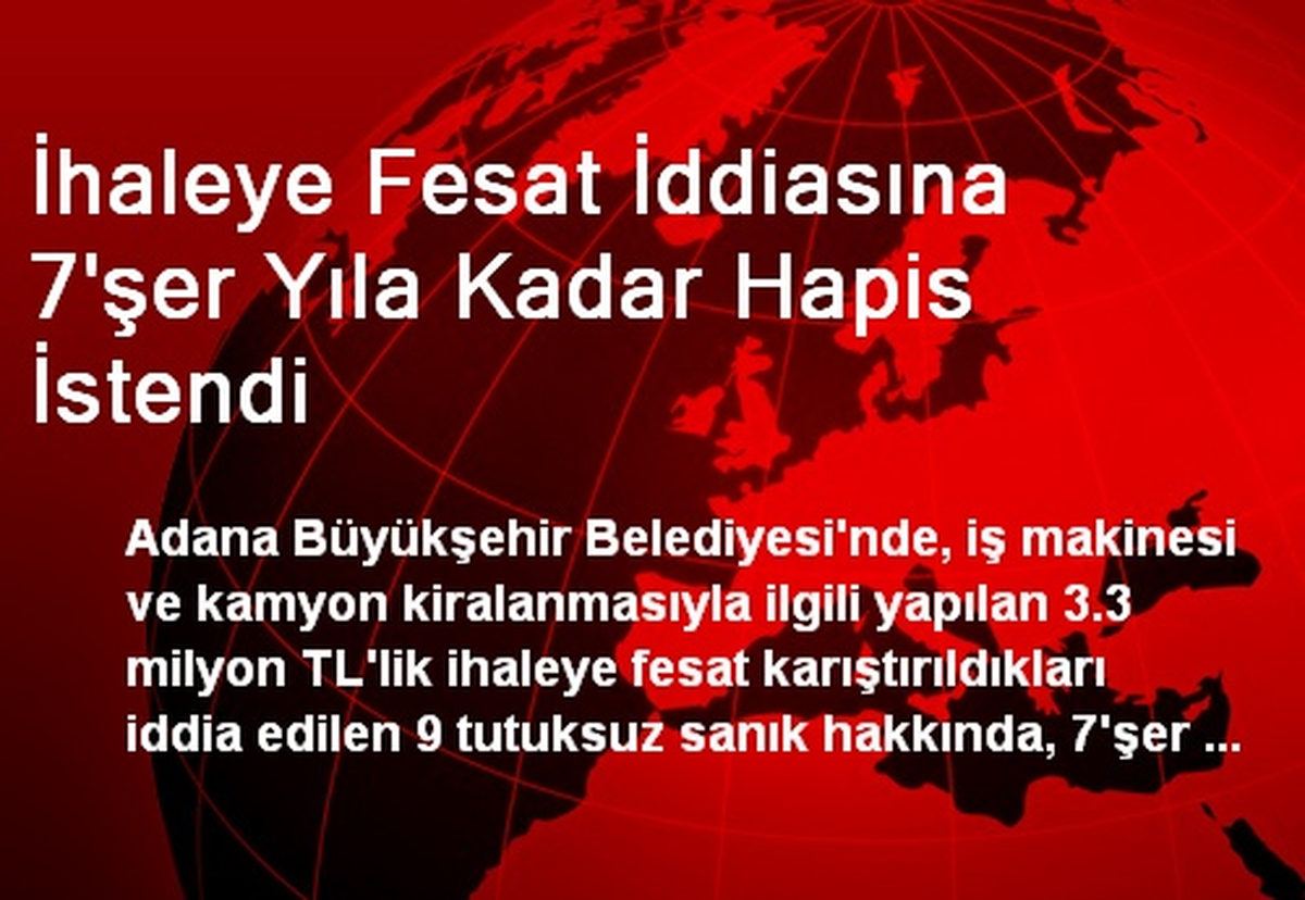 İhaleye Fesat İddiasına 7\'şer Yıla Kadar Hapis İstendi