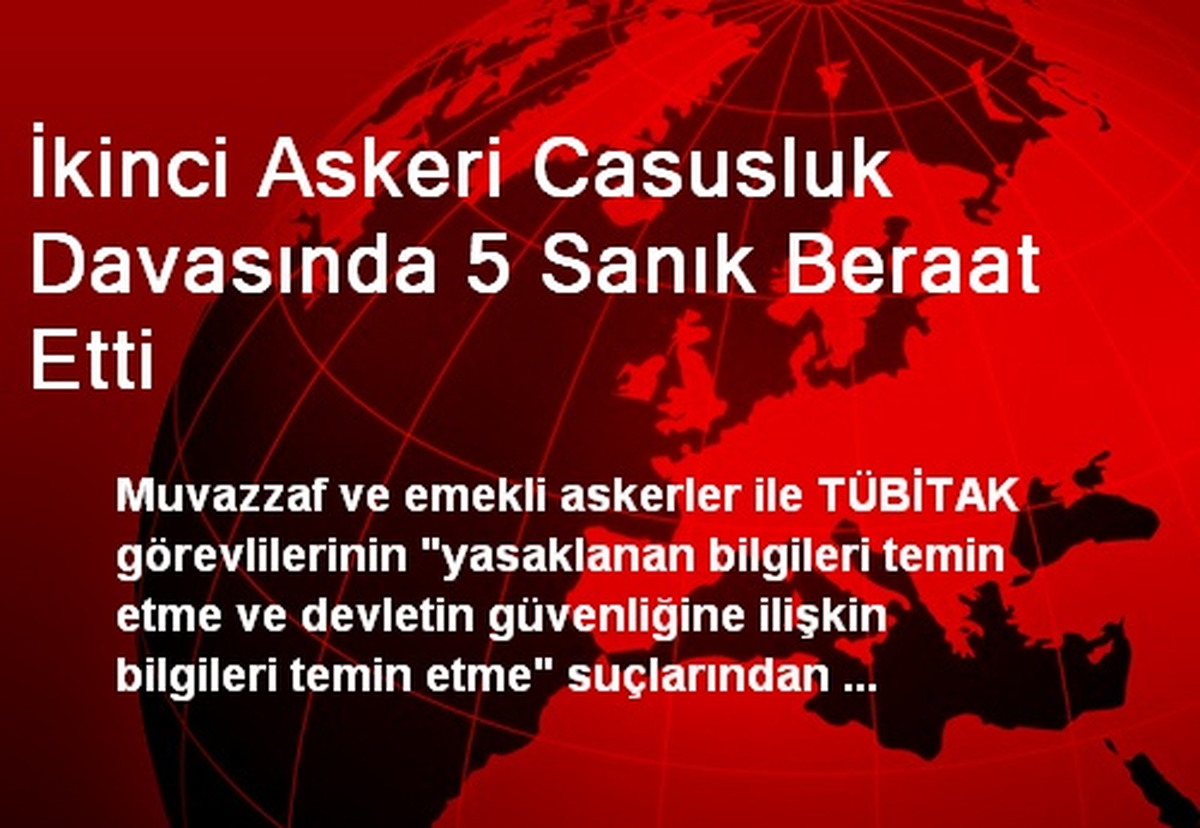 İkinci Askeri Casusluk Davasında 5 Sanık Beraat Etti
