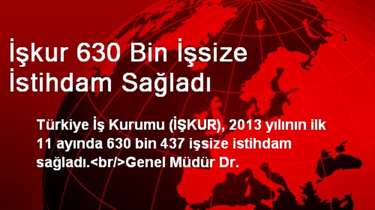 İşkur 630 Bin İşsize İstihdam Sağladı