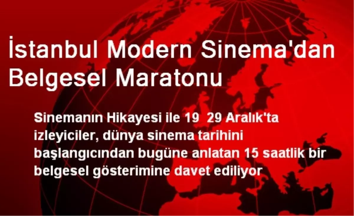 İstanbul Modern Sinema\'dan Belgesel Maratonu