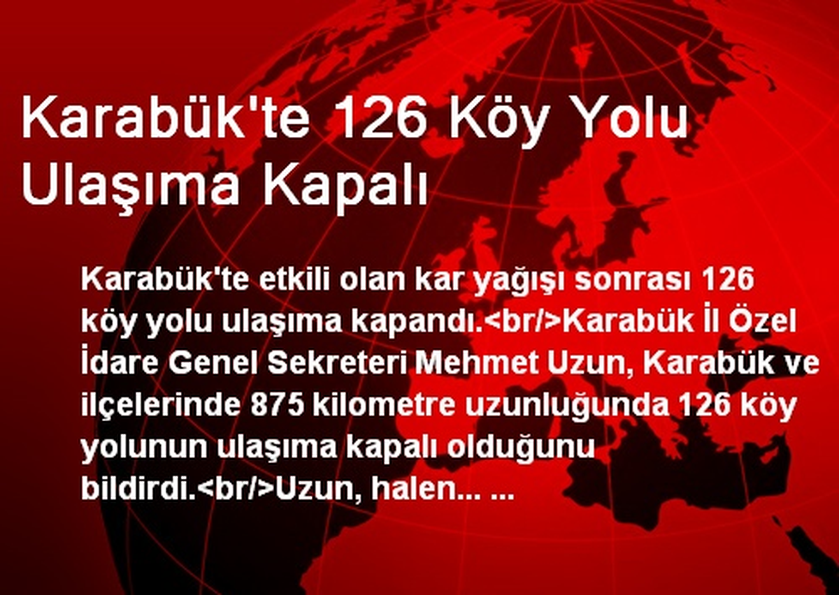 Karabük\'te 126 Köy Yolu Ulaşıma Kapalı