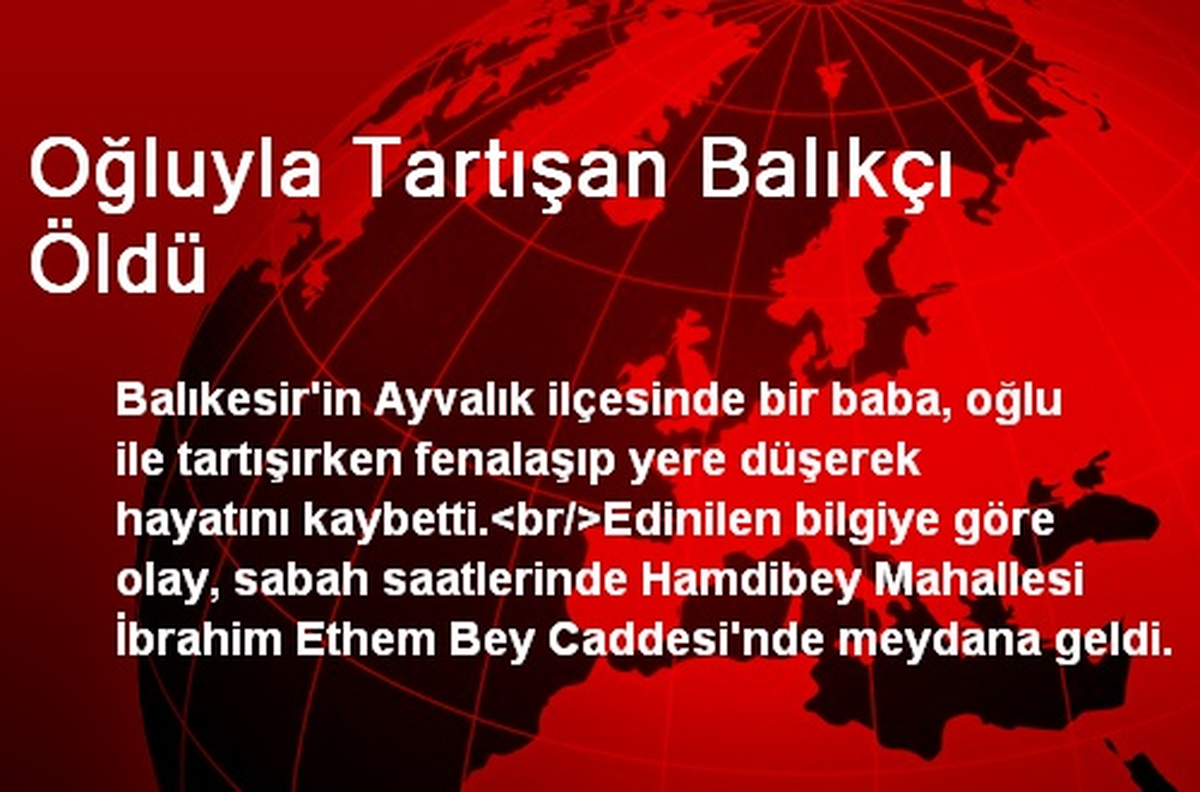 Oğluyla Tartışan Balıkçı Öldü