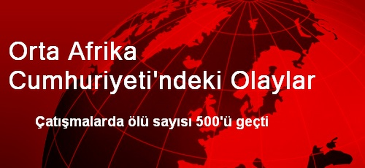 Orta Afrika Cumhuriyeti\'ndeki Olaylar