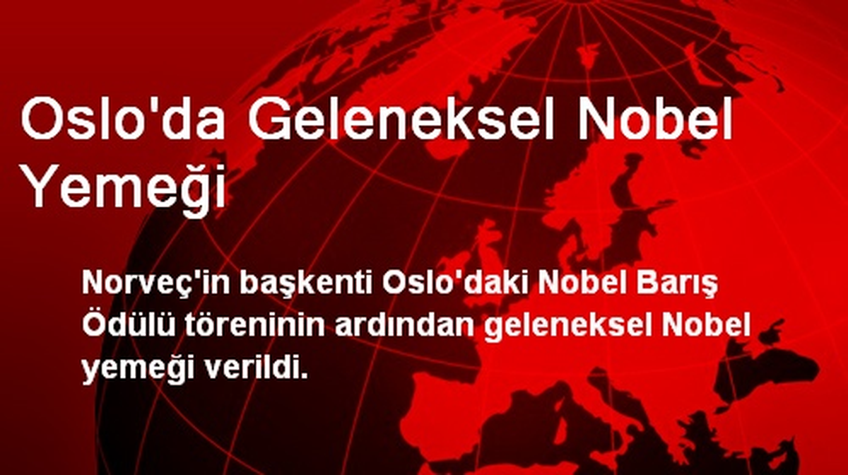 Oslo\'da Geleneksel Nobel Yemeği