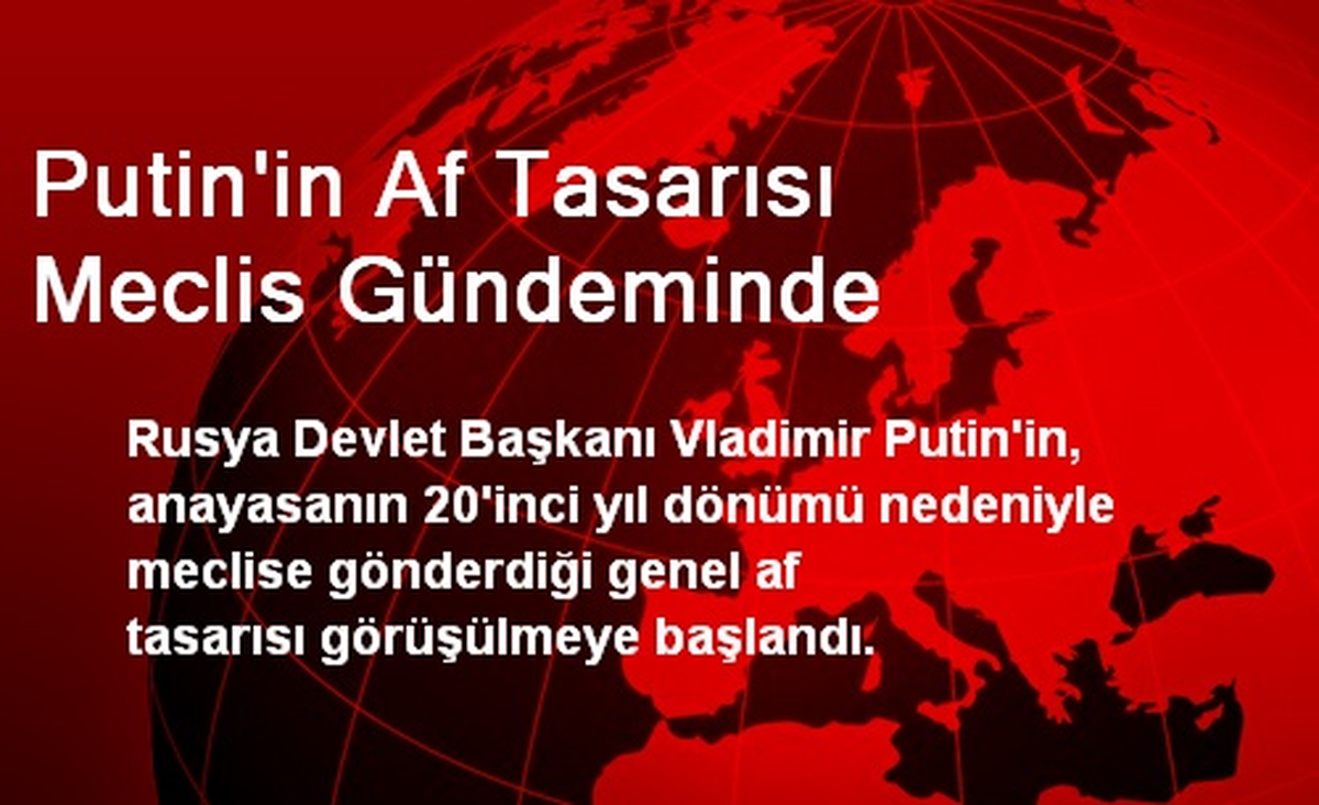 Putin\'in Af Tasarısı Meclis Gündeminde