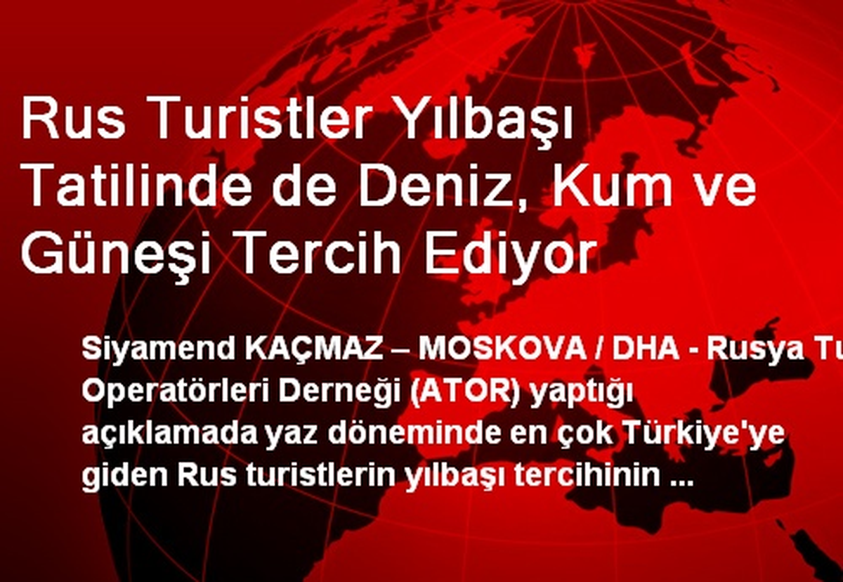 Rus Turistler Yılbaşı Tatilinde de Deniz, Kum ve Güneşi Tercih Ediyor