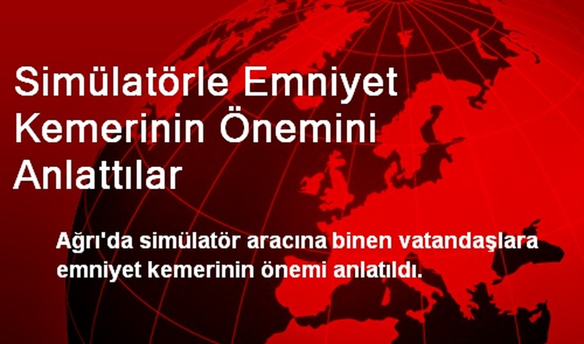 Simülatörle Emniyet Kemerinin Önemini Anlattılar