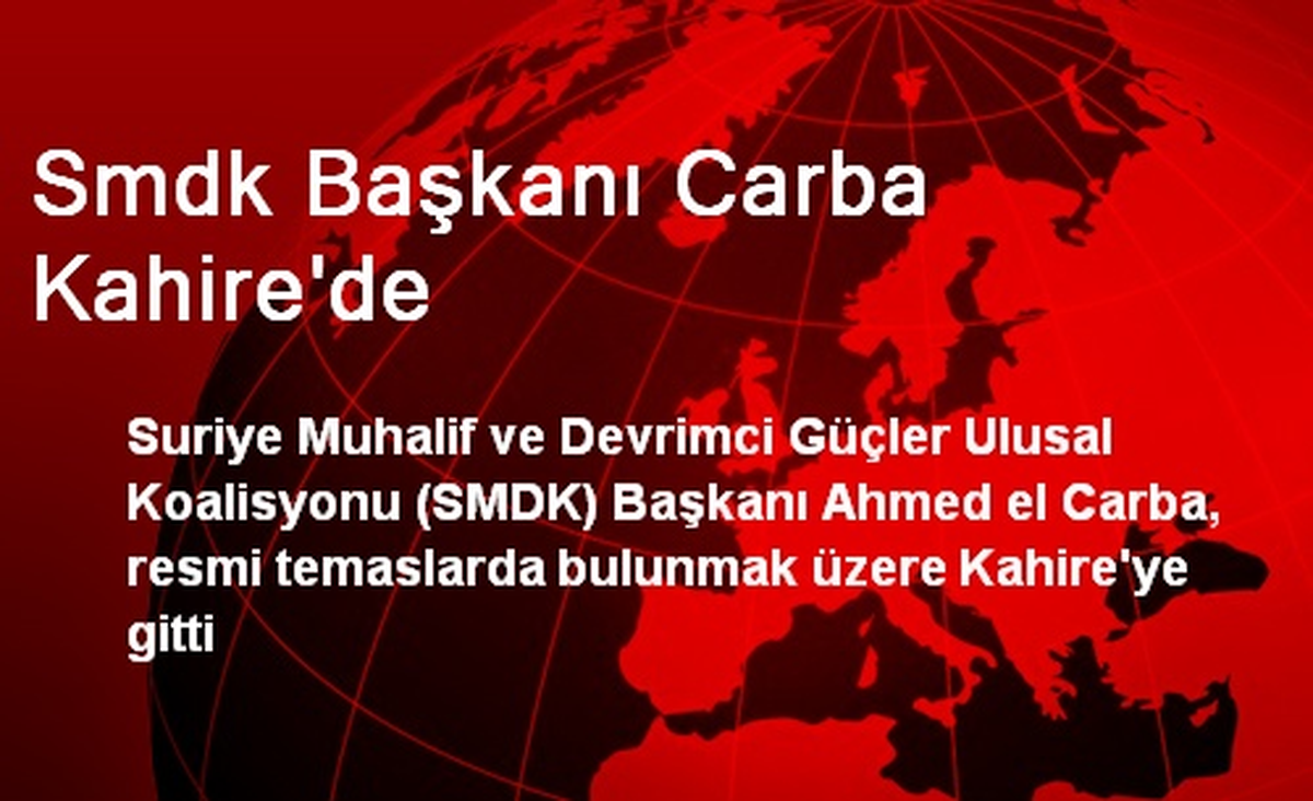 SMDK Başkanı Carba Kahire\'ye Gitti