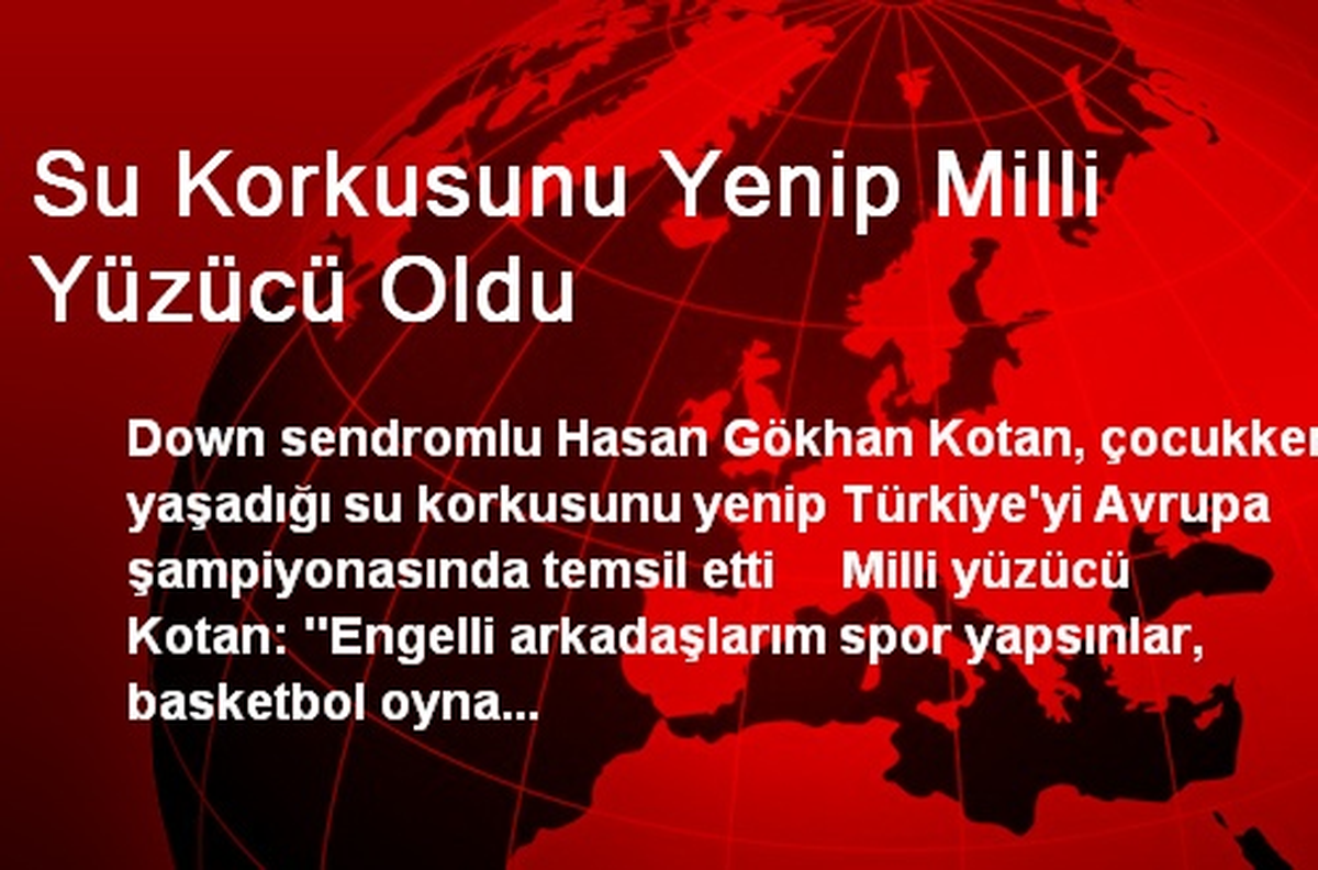 Su Korkusunu Yenip Milli Yüzücü Oldu