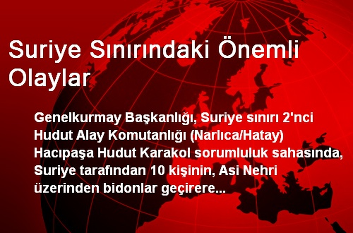 Suriye Sınırındaki Önemli Olaylar