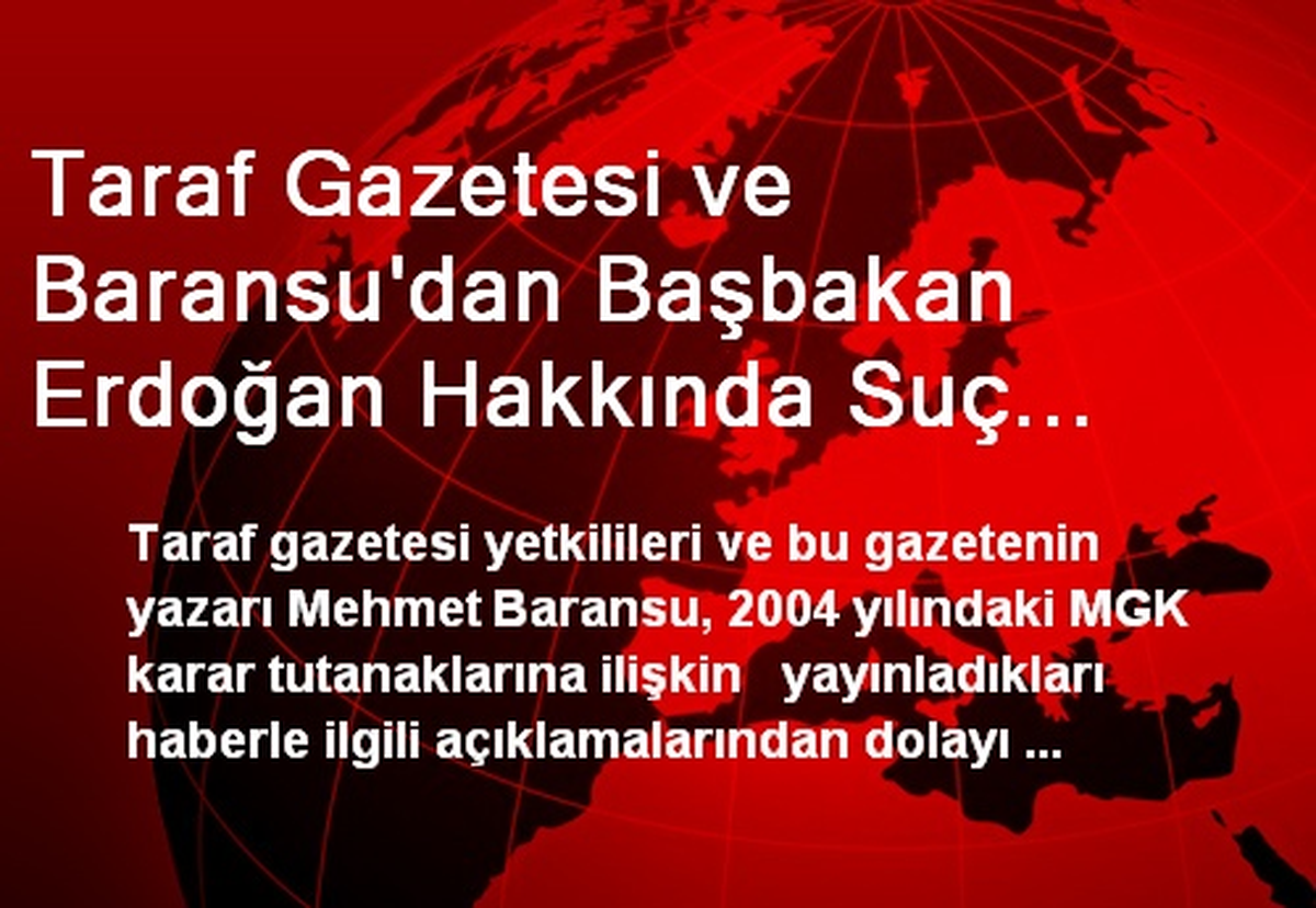 Taraf Gazetesi ve Baransu\'dan Başbakan Hakkında Suç Duyurusu