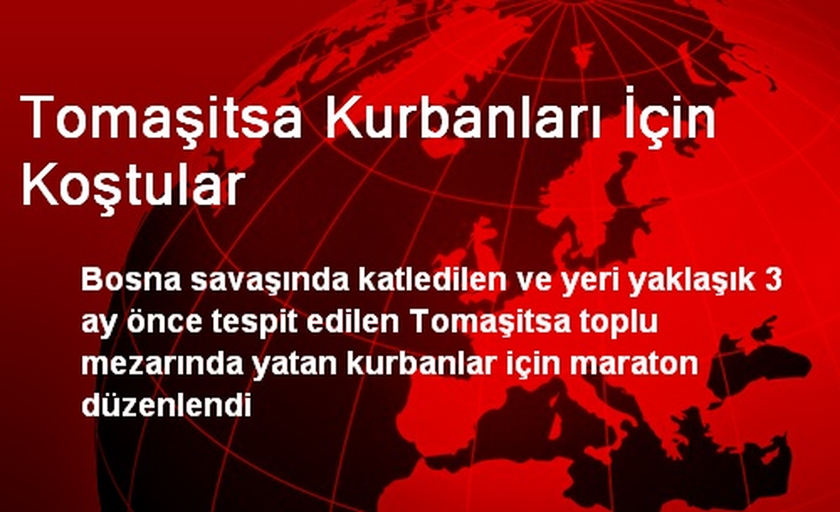 Tomaşitsa Kurbanları İçin Koştular