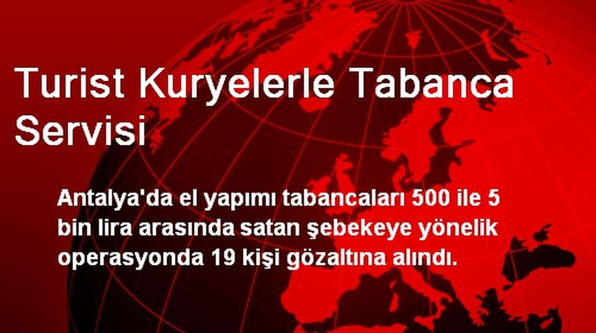 Turist Kuryelerle Tabanca Servisi