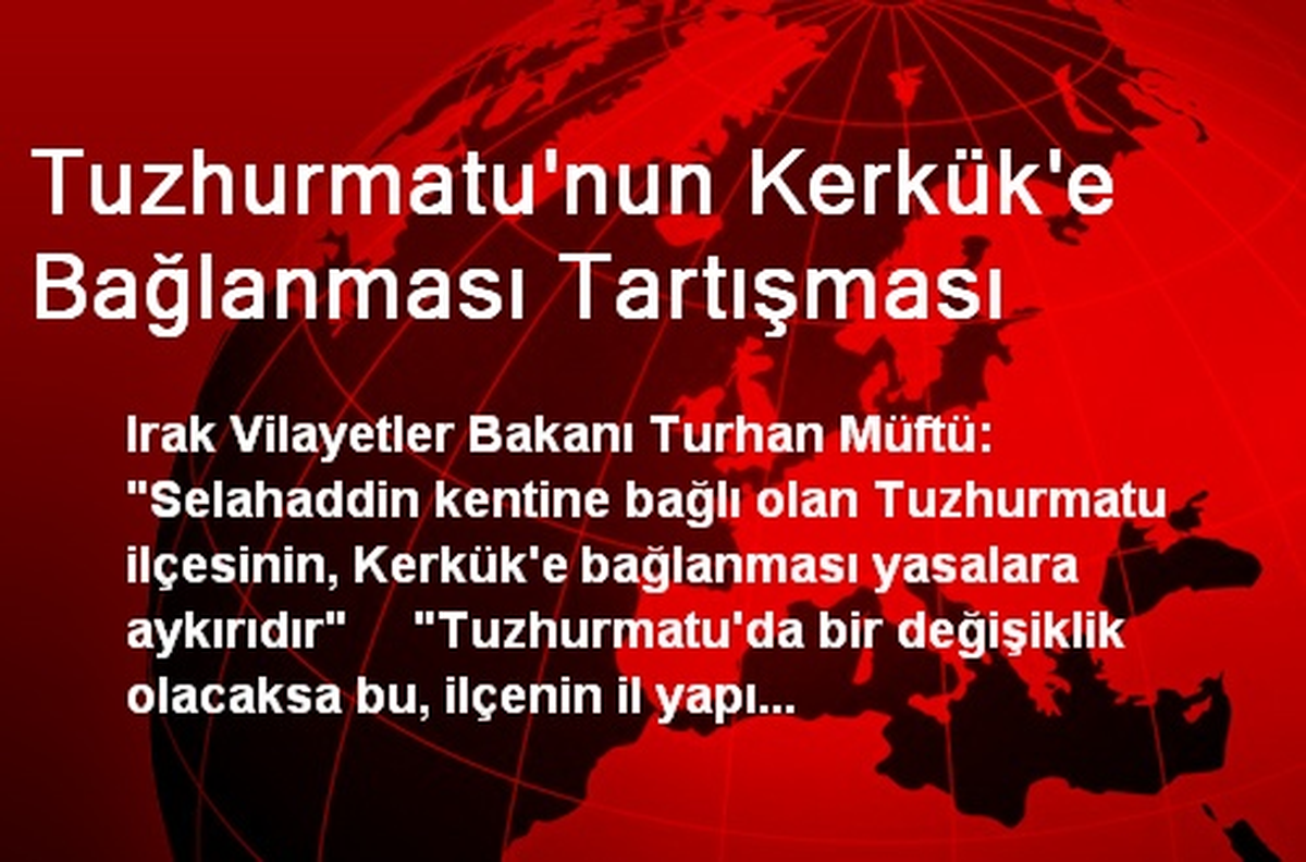 Tuzhurmatu\'nun Kerkük\'e Bağlanması Tartışması