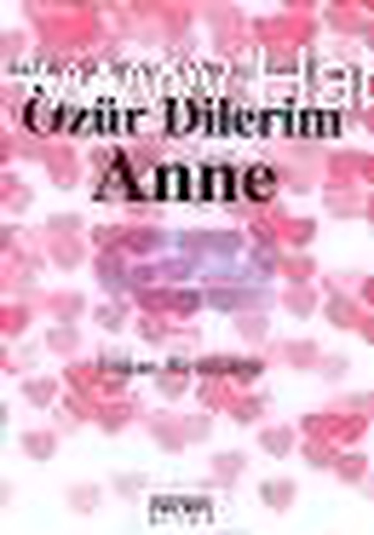 Özür Dilerim Anne Kitabı
