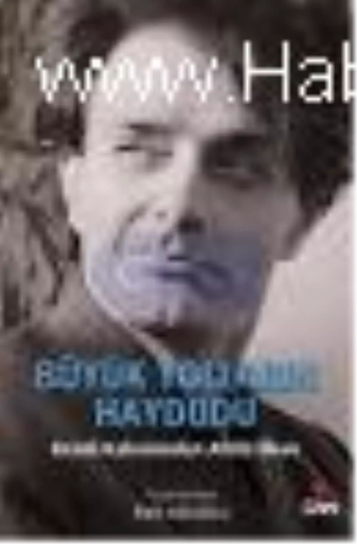 Büyük Yolların Haydudu (Kendi Kaleminden Attila İlhan) Kitabı