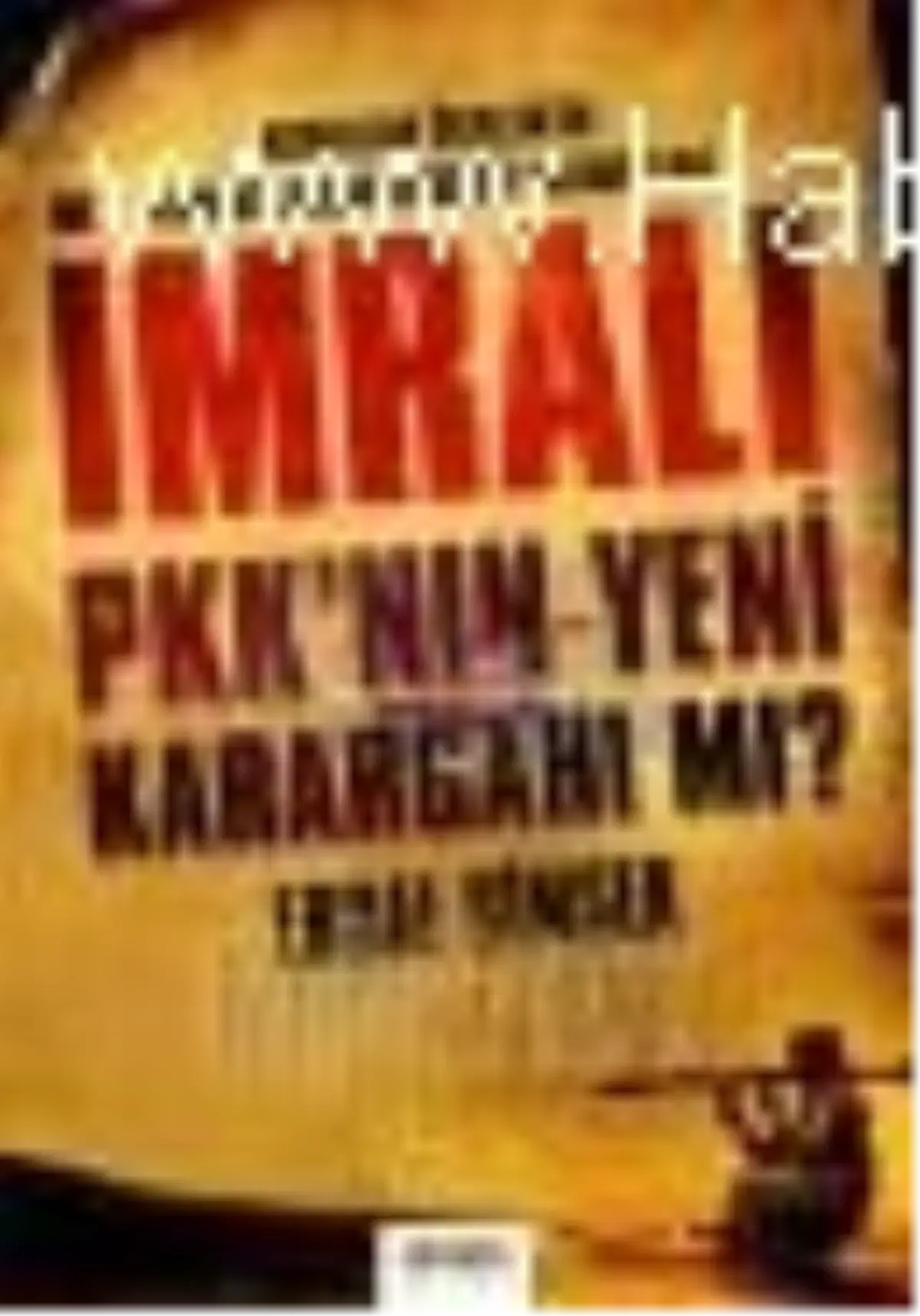 İmralı PKK\'nın Yeni Karargahı mı? Abdullah Öcalan\'ın Avukatlarına Verdiği Talimatlar Kitabı