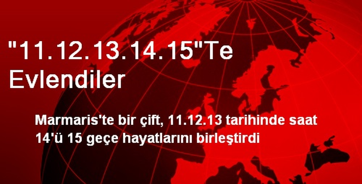 "11.12.13.14.15"Te Evlendiler