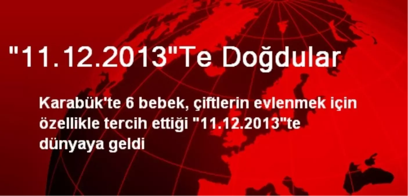 "11.12.2013"Te Doğdular