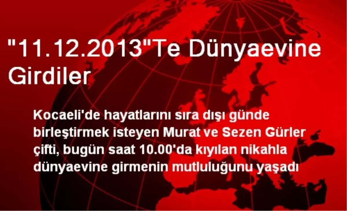 "11.12.2013"Te Dünyaevine Girdiler