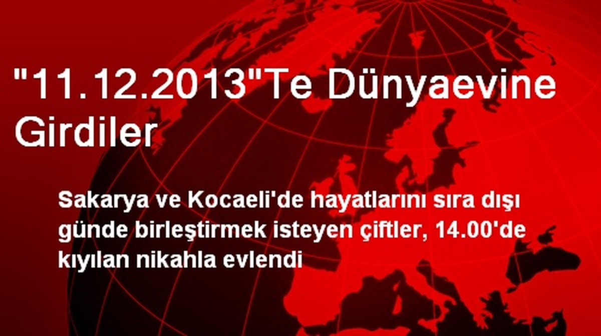 "11.12.2013"te Dünyaevine Girdiler
