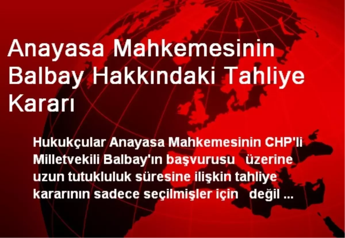 Anayasa Mahkemesinin Balbay Hakkındaki Tahliye Kararı