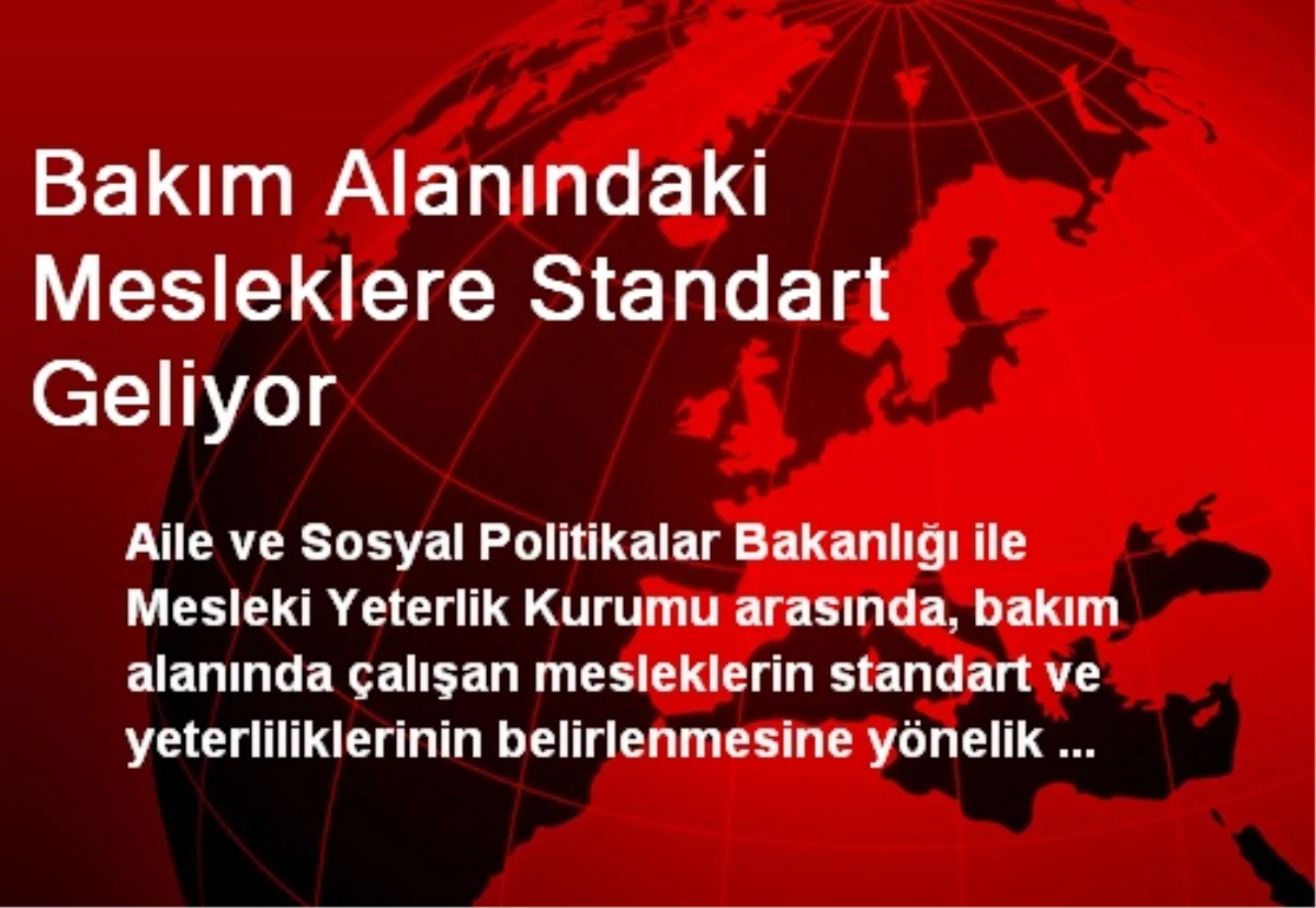 Bakım Alanındaki Mesleklere Standart Geliyor