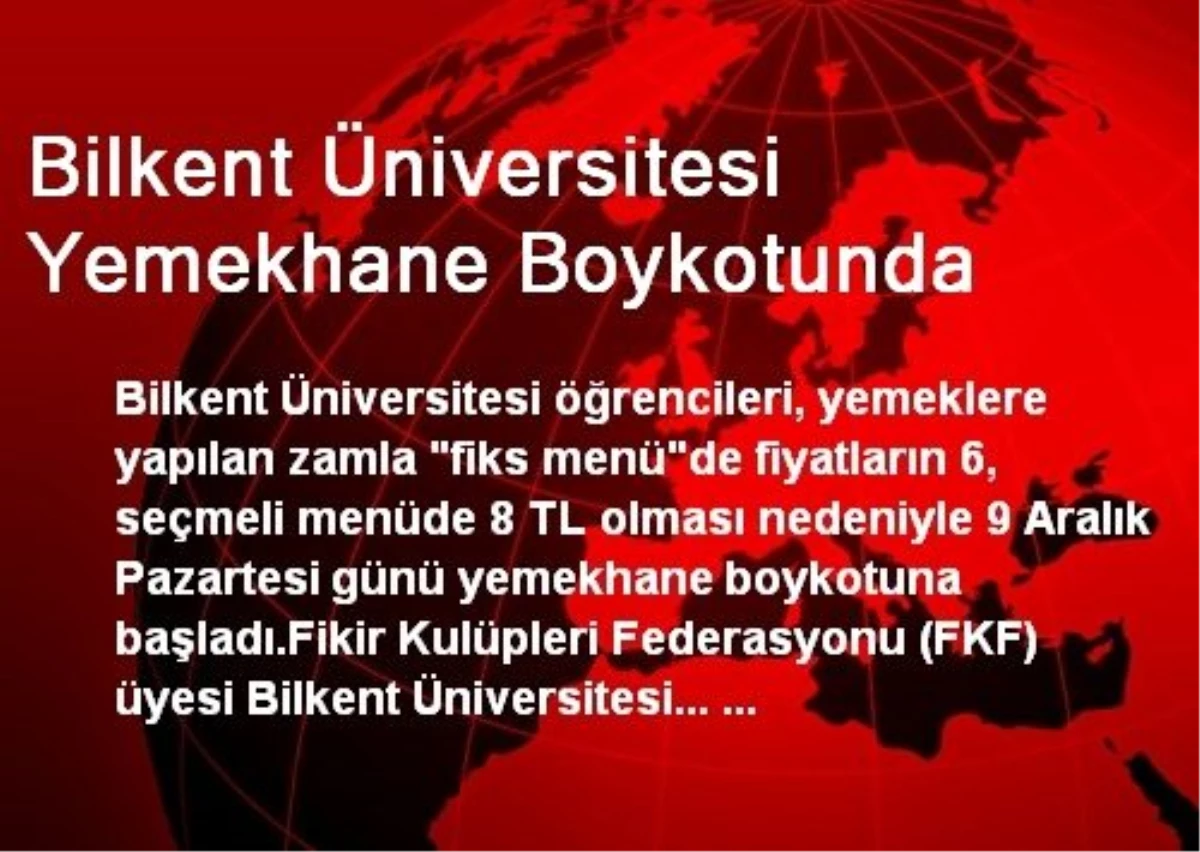 Bilkent Üniversitesi Yemekhane Boykotuna Başladı