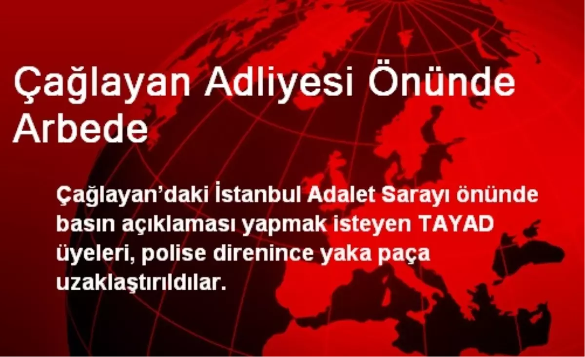 Çağlayan Adliyesi Önünde Arbede