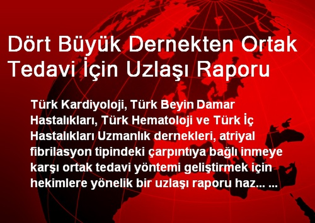 Dört Büyük Dernekten Ortak Tedavi İçin Uzlaşı Raporu