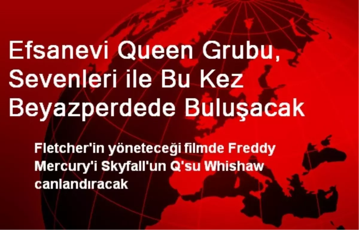 Efsanevi Queen Grubu, Sevenleri ile Bu Kez Beyazperdede Buluşacak