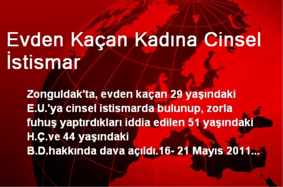 Evden Kaçan Kadına Cinsel İstismar