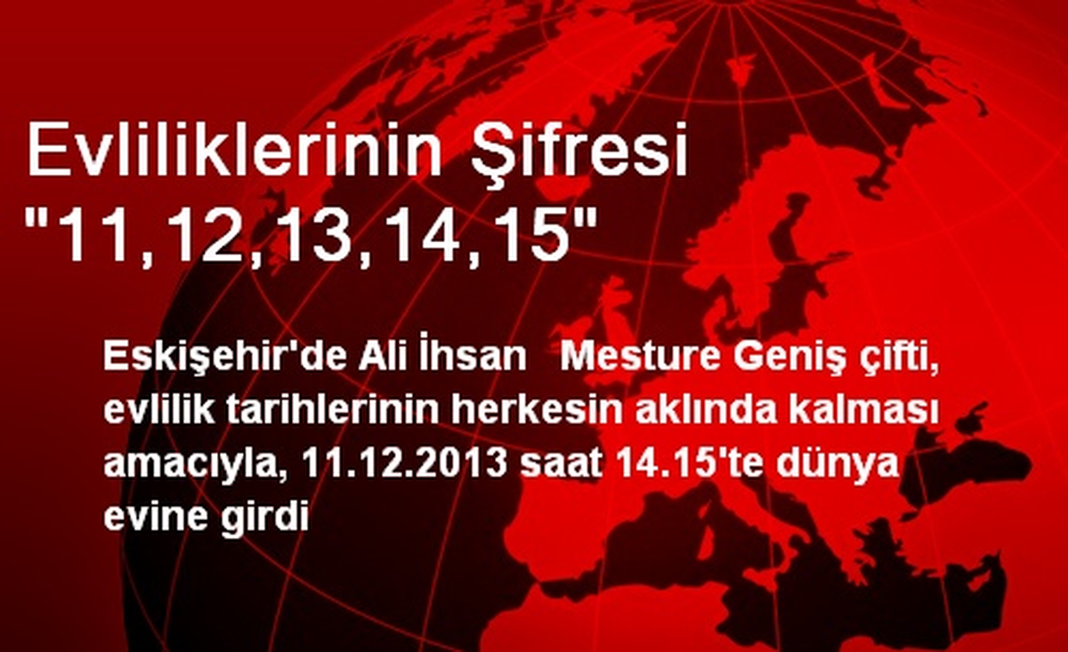 Evliliklerinin Şifresi "11,12,13,14,15"