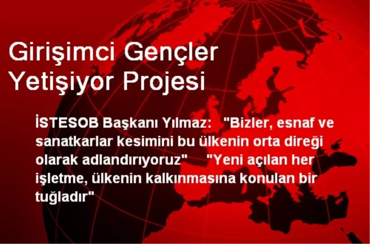 Girişimci Gençler Yetişiyor Projesi